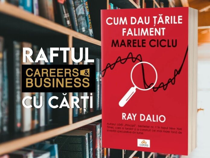„Cum dau țările faliment. Marele Ciclu”, de Ray Dalio