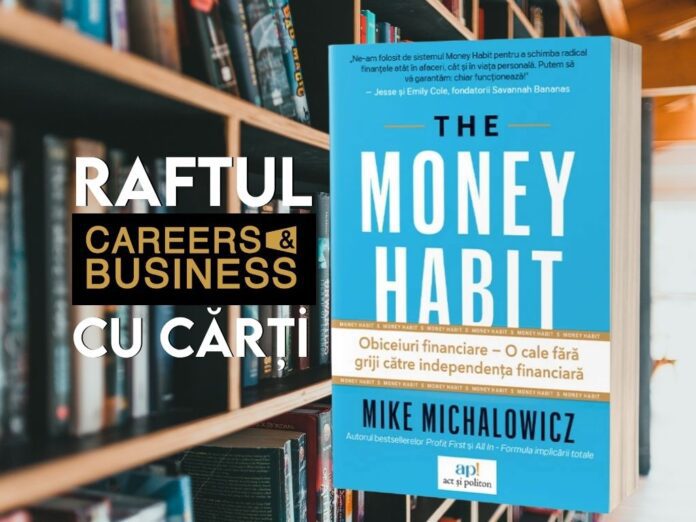 Money Habit Obiceiuri financiare – O cale fără griji către independența financiară